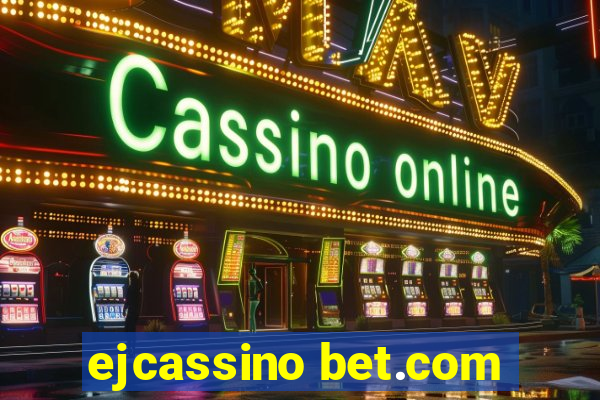 ejcassino bet.com